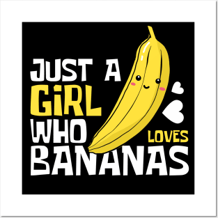 Just A Girl Who Loves Bananas Funny Posters and Art